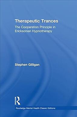 Therapeutic Trances: The Co-Operation Principle in Ericksonian Hypnotherapy