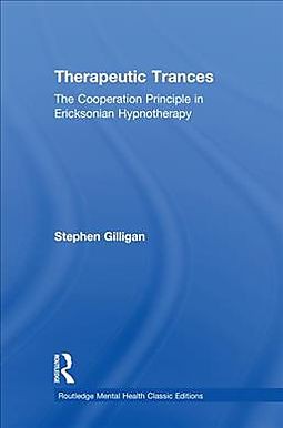 Therapeutic Trances: The Co-Operation Principle in Ericksonian Hypnotherapy