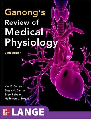 Ganongs Review of Medical Physiology