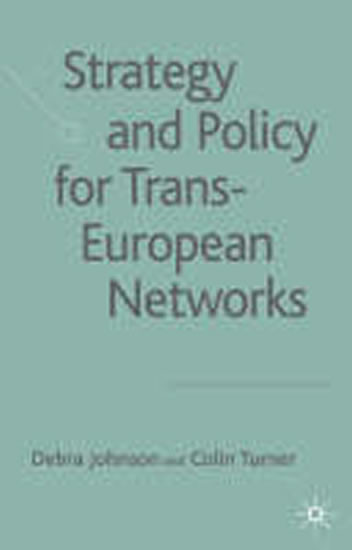 Strategy and Policy for Trans-European Networks Strategy and Policy for Trans-European Networks