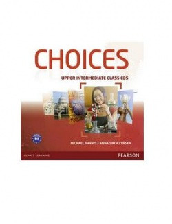 Choices Upper-Intermediate Class CD Choices Upper-Intermediate Class CD