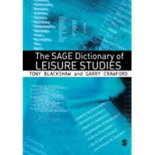 The SAGE Dictionary of Leisure Studies