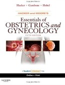 Hacker and Moores Essentials of Obstetrics Hacker and Moores Essentials of Obstetrics