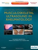 Essential Applications of Musculoskeletal Ultrasound in Rheumatology Essential Applications of Musculoskeletal Ultrasound in Rheumatology