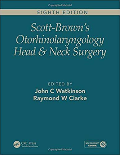 Scott-Brown's Otorhinolaryngology and Head and Neck Surgery, Eighth Edition