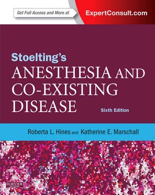 Stoelting`s Anesthesia and Co-Existing Disease, 6th Edition Stoelting`s Anesthesia and Co-Existing Disease, 6th Edition