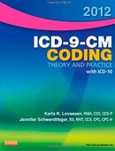 2012 ICD-9-CM Coding Theory and Practice + ICD-10 2012 ICD-9-CM Coding Theory and Practice + ICD-10