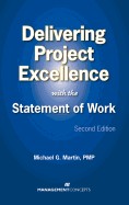 Delivering Project Excellence with the Statement of Work Delivering Project Excellence with the Statement of Work