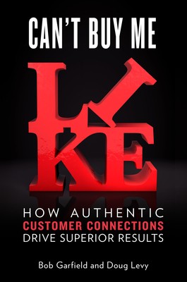 Can t Buy Me Like How Authentic Customer Connections Drive Superior Results