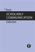 The Facet Scholarly Communication Collection The Facet Scholarly Communication Collection