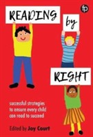 Reading by Right Successful strategies to ensure every child can read to succeed Reading by Right Successful strategies to ensure every child can read to succeed