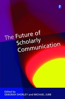 The Future of Scholarly Communication The Future of Scholarly Communication