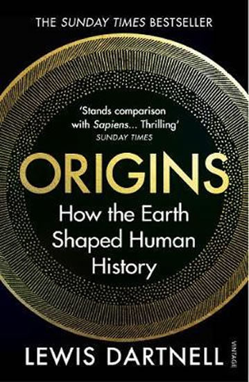 Origins: How the Earth Shaped Human History Origins: How the Earth Shaped Human History
