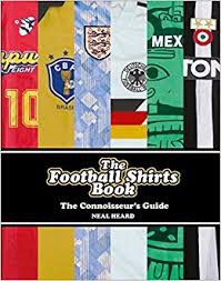 The Football Shirts Book The Football Shirts Book