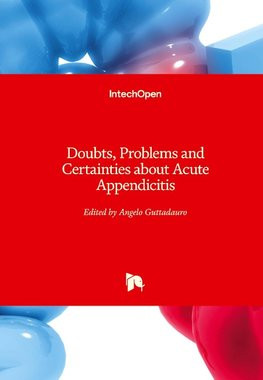 Doubts, Problems and Certainties about Acute Appendicitis Doubts, Problems and Certainties about Acute Appendicitis