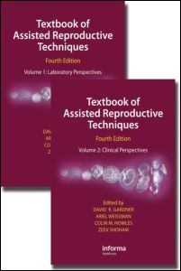 Textbook of Assisted Reproductive Techniques Textbook of Assisted Reproductive Techniques