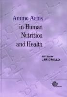 Amino Acids in Human Nutrition and Health Amino Acids in Human Nutrition and Health