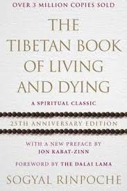 Tibetan Book of Living and Dying Tibetan Book of Living and Dying