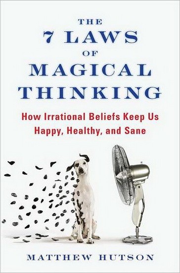 The 7 Laws of Magical Thinking The 7 Laws of Magical Thinking
