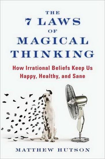 The 7 Laws of Magical Thinking