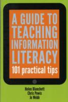 A Guide to Teaching Information Literacy 101 Tips