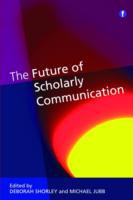 The Future of Scholarly Communication The Future of Scholarly Communication