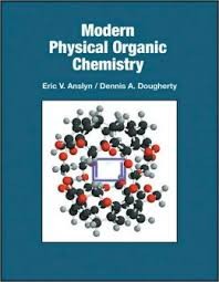 Modern Physical Organic Chemistry Modern Physical Organic Chemistry