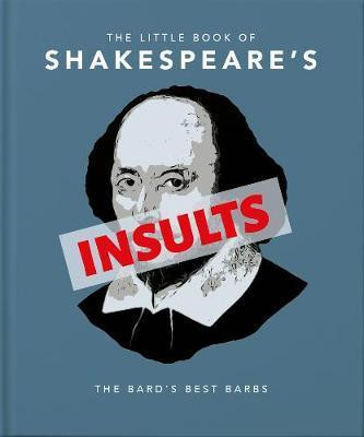 The Little Book of Shakespeare´s Insults The Little Book of Shakespeare´s Insults