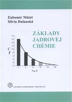 Základy jadrovej chémie Základy jadrovej chémie