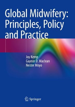 Global Midwifery: Principles, Policy and Practice