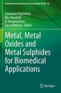 Metal, Metal Oxides and Metal Sulphides for Biomedical Applications Metal, Metal Oxides and Metal Sulphides for Biomedical Applications