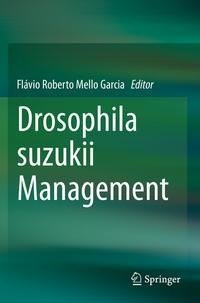 Drosophila suzukii Management Drosophila suzukii Management