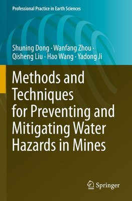 Methods and Techniques for Preventing and Mitigating Water Hazards in Mines Methods and Techniques for Preventing and Mitigating Water Hazards in Mines