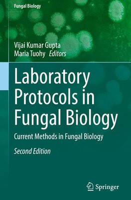Laboratory Protocols in Fungal Biology Laboratory Protocols in Fungal Biology