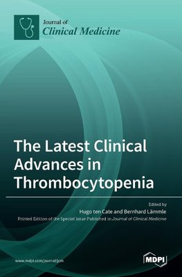 The Latest Clinical Advances in Thrombocytopenia The Latest Clinical Advances in Thrombocytopenia