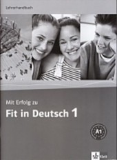 Mit Erfolg zu Fit in Deutsch 1 LHB Mit Erfolg zu Fit in Deutsch 1 LHB