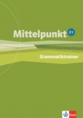 Mittelpunkt C1 Grammatiktrainer Mittelpunkt C1 Grammatiktrainer