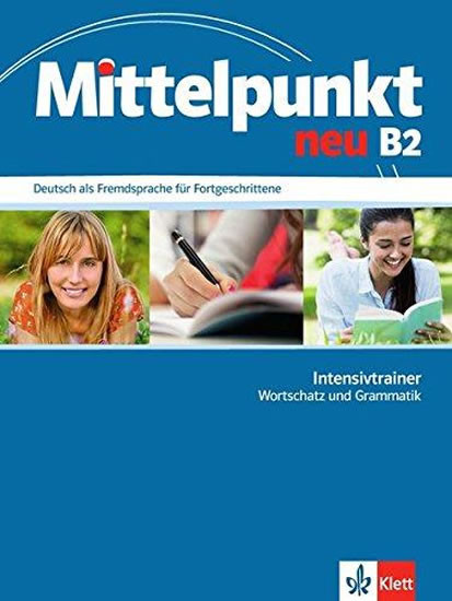 Mittelpunkt neu B2 – Intensivtrainer Mittelpunkt neu B2 – Intensivtrainer