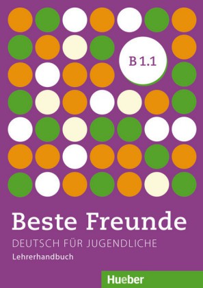 Beste Freunde B 1.1. Lehrerhandbuch (DE) Beste Freunde B 1.1. Lehrerhandbuch (DE)