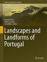 Landscapes and Landforms of Portugal Landscapes and Landforms of Portugal