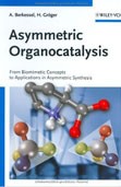 Asymmetric Organocatalysis Asymmetric Organocatalysis
