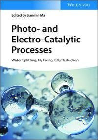 Photo- and Electro-Catalytic Processes