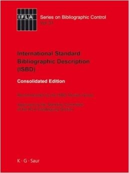 ISBD International Standard Bibliographic Description ISBD International Standard Bibliographic Description
