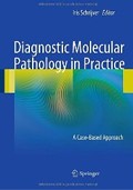 Diagnostic Molecular Pathology in Practice Diagnostic Molecular Pathology in Practice