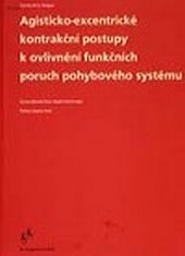 Agisticko-excentrické kontrakční postupy k ovlivnění funkčních poruch pohybového systému