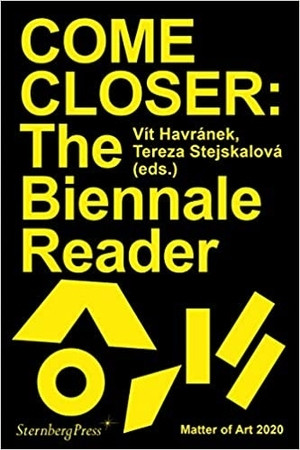 Come Closer: The Biennale Reader Matter of Art 2020 Come Closer: The Biennale Reader Matter of Art 2020