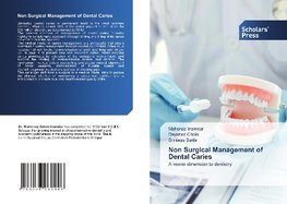 Non Surgical Management of Dental Caries