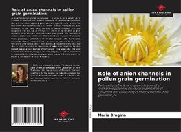 Role of anion channels in pollen grain germination