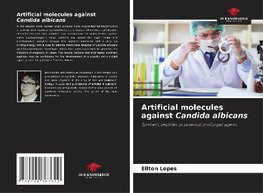 Artificial molecules against Candida albicans Artificial molecules against Candida albicans