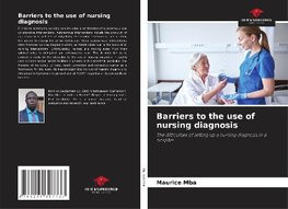 Barriers to the use of nursing diagnosis